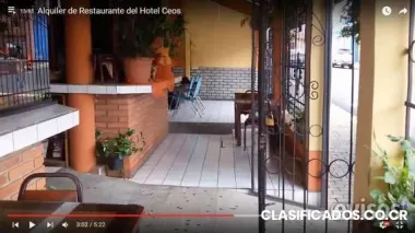 Alquiler de restaurante del hotel ceos 500.000,oo colones por mes