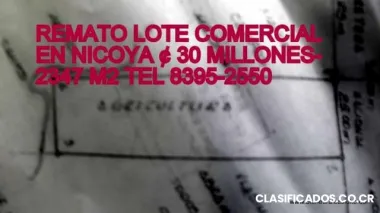 Se vende lote comercial en nicoya-2347 m2 ¢30 miils